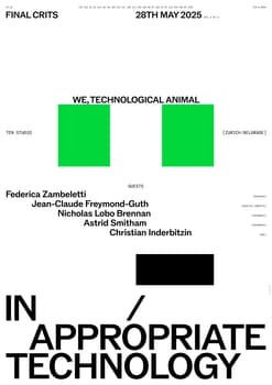 Aurelia Peter “IN/APPROPRIATE TECHNOLOGY — WE, TECHNOLOGICAL ANIMAL (FINAL CRITS)” / giclée typographic poster / available in A1
