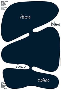 Toan Vu-Huu “Heure bleue, Eaux noires” / giclée typographic poster / available in F4, 70×100, A0, A1, A2