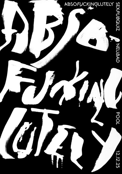 Fons Hickmann “Absofuckinglutely” / giclée typographic poster / available in F4, A0, A1, A2
