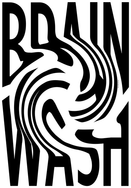 Michael Speranza “Brainwash” / giclée typographic poster / available in F4, 100×140, 70×100, 50×70, A0, A1, A2