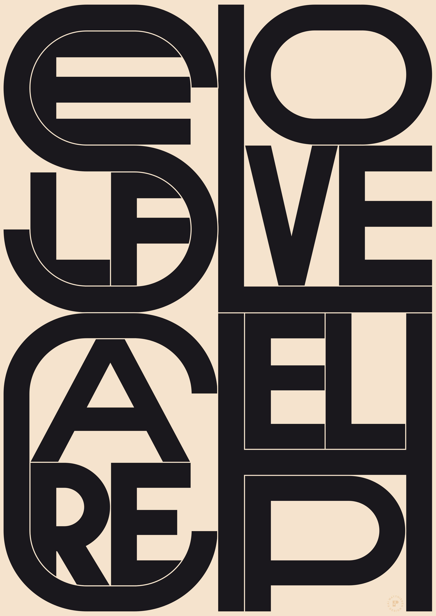 Kai Matthiesen “Self Love, Self Care, Self Help” / giclée typographic poster / available in A0, A1, A2